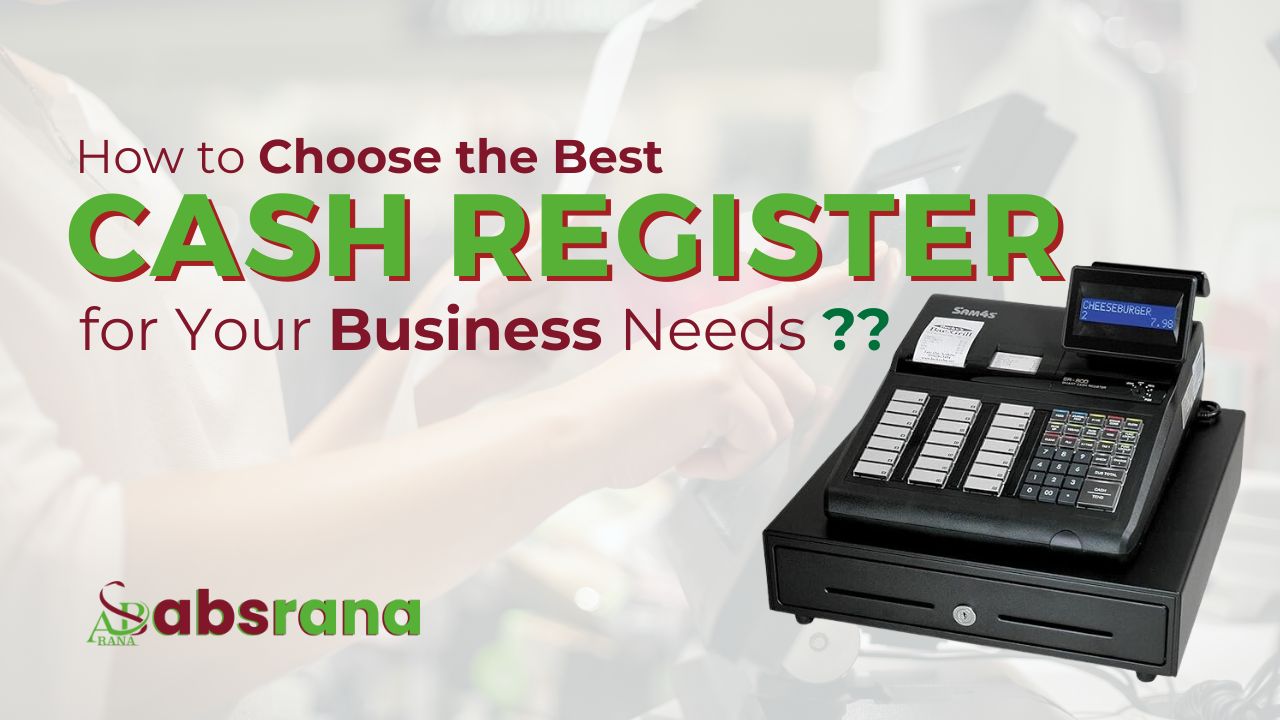 How to Choose the Best Cash Register for Your Business Needs
